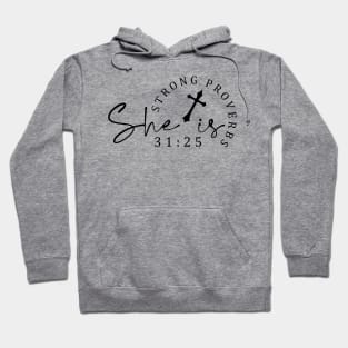 Proverbs 31:25 She Is Inspirational Strong Woman Hoodie